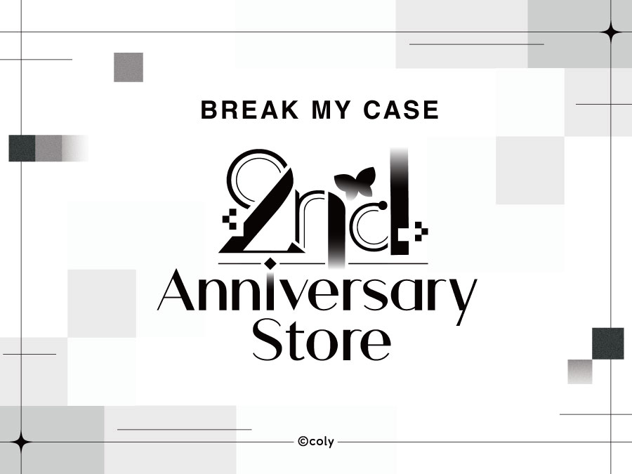 【『ブレイクマイケース』2nd Anniversary Store】
